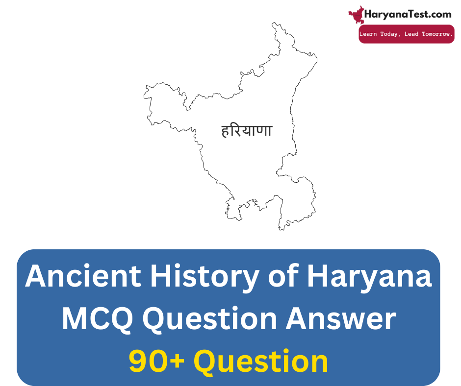 Ancient History of Haryana MCQ Question Answer