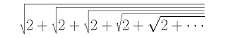 root (2+ root(2 + root(2 + ...)))