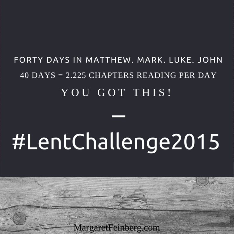 http://margaretfeinberg.com/lent-2015-begin/