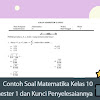 Contoh Soal Matematika Kelas 10 Semester 1 Dan Kunci Penyelesaiannya