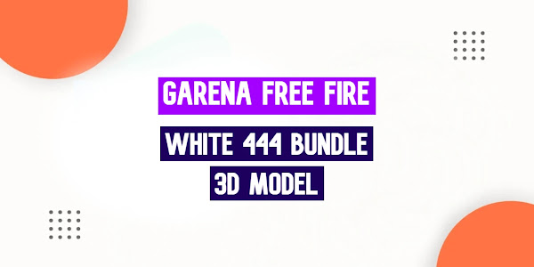 Free Fire White 444 Bundle 3d Model Free Download 