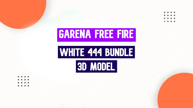 Free Fire White 444 3d Model Free Download