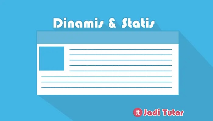 Perbedaan Postingan Dinamis dan Halaman Statis