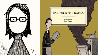 https://www.amazon.ca/Baking-Kafka-Tom-Gauld/dp/1770462961/ref=sr_1_1?ie=UTF8&qid=1509805343&sr=8-1&keywords=baking+with+kafka