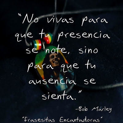 Frases de Bob Marley, Imágenes de Bob Marley, Reflexiones de Bob Marley, Tarjetas de Bob Marley, Mensajes de Bob Marley, Las Mejores frases de Bob Marley.