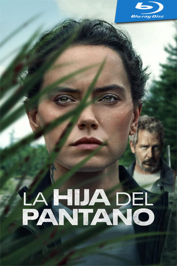 La hija del pantano (2023)[BRRip 1080p / 720p][Lat-Cas-Ing][1fichier]