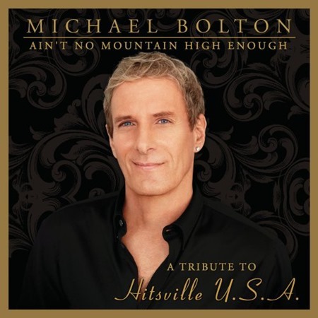 Michael-Bolton-Aint-No-Mountain-High-Enough-Tribute-Hitsville-U.S.A.
