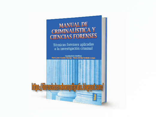 [PDF] Manual de criminalistica y ciencias forenses | María José Anadón Baselga | Editorial Tebar | 508 páginas | 9 MB | descarga