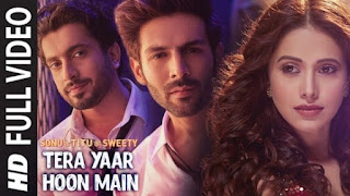 Tera Yaar Hoon Main Lyrics Sonu Ke Titu Ki Sweety | Arijit Singh