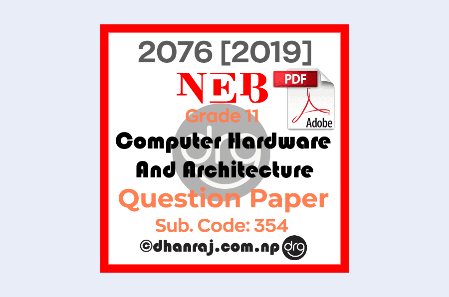 Computer-Hardware-and-Architecture-Grade-11-XI-Question-Paper-2076-2019-Subject-Code-354-NEB