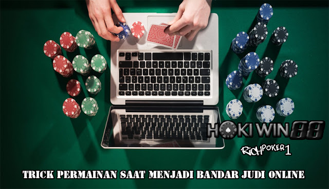 Trick Permainan Saat Menjadi Bandar Judi Online