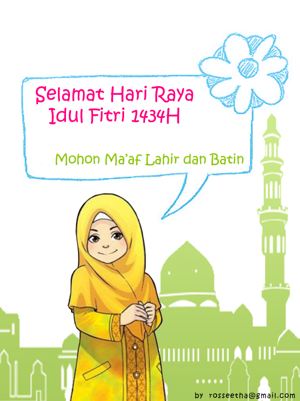 Rosseetha's blog: Idul Fitri 1434H - Tahun 2013 (versi 0.3)