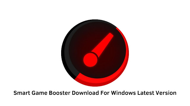 Smart Game Booster Download For Windows Latest Version