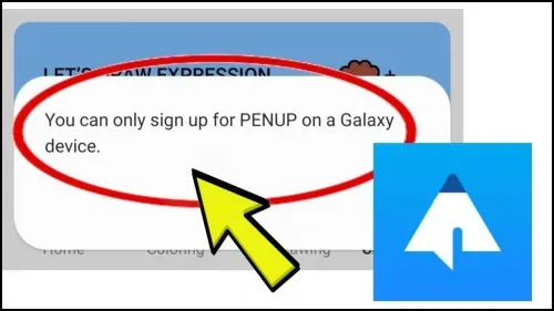 How To Fix You can only sign up for PENUP on a Galaxy device. Problem Solved