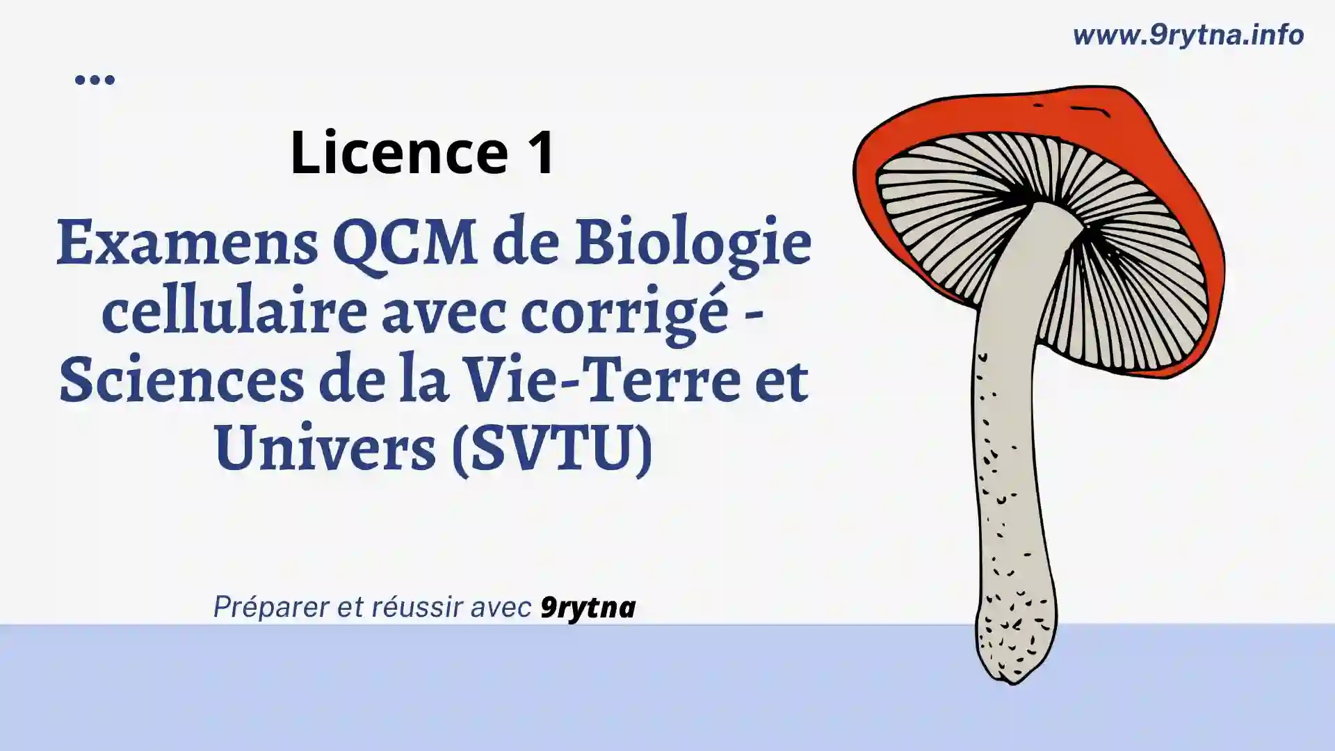 Examens QCM de Biologie cellulaire avec corrigé - Sciences de la Vie-Terre et Univers (SVTU)