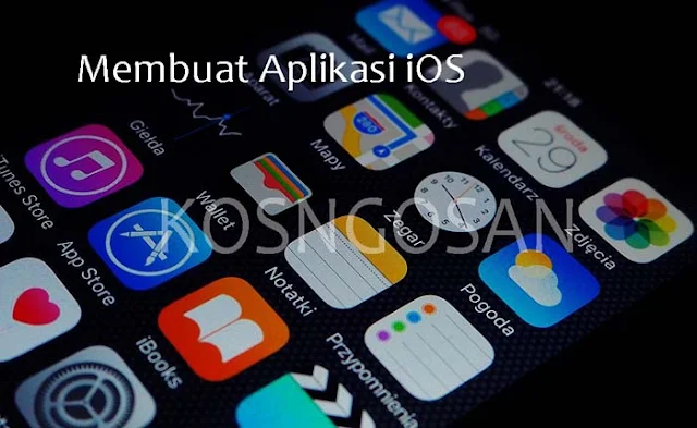 membuat aplikasi ios iphone