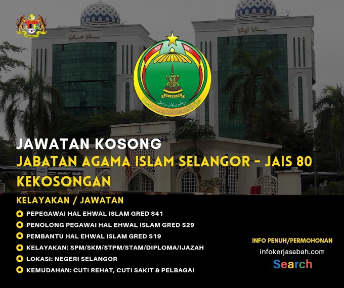 JAWATAN KOSONG JABATAN AGAMA ISLAM SELANGOR - JAIS 80 KEKOSONGAN