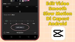 Cara Edit Video Smooth Slow Motion Di Aplikasi Capcut