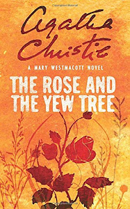 THE ROSE AND THE YEW TREE