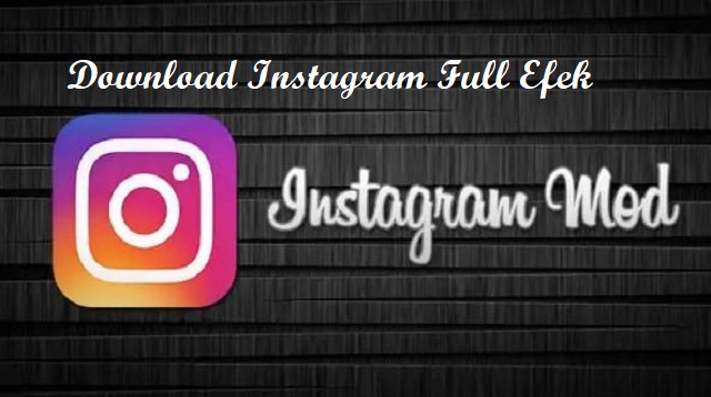 Download Instagram Full Efek