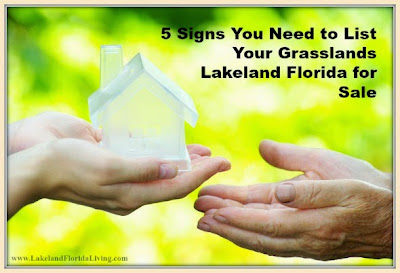 Here are ways to help you decide if your Grasslands Lakeland FL home needs to be listed.