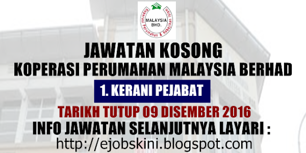 Jawatan Kosong Koperasi Perumahan Malaysia Berhad - 09 Disember 2016