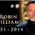 Tribute for the Legendary Hollywood Star Robin Williams