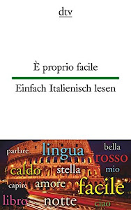 È proprio facile, Einfach Italienisch lesen (dtv zweisprachig)