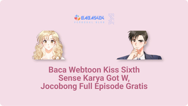 Baca Webtoon Kiss Sixth Sense - Got W, Jocobong Full Episode Gratis