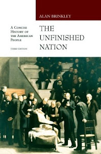 Unfinished Nation: A Concise History of the American People: From 1865