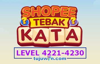 Tebak Kata Shopee Level 4223 4224 4225 4226 4227 4228 4229 4230 4221 4222