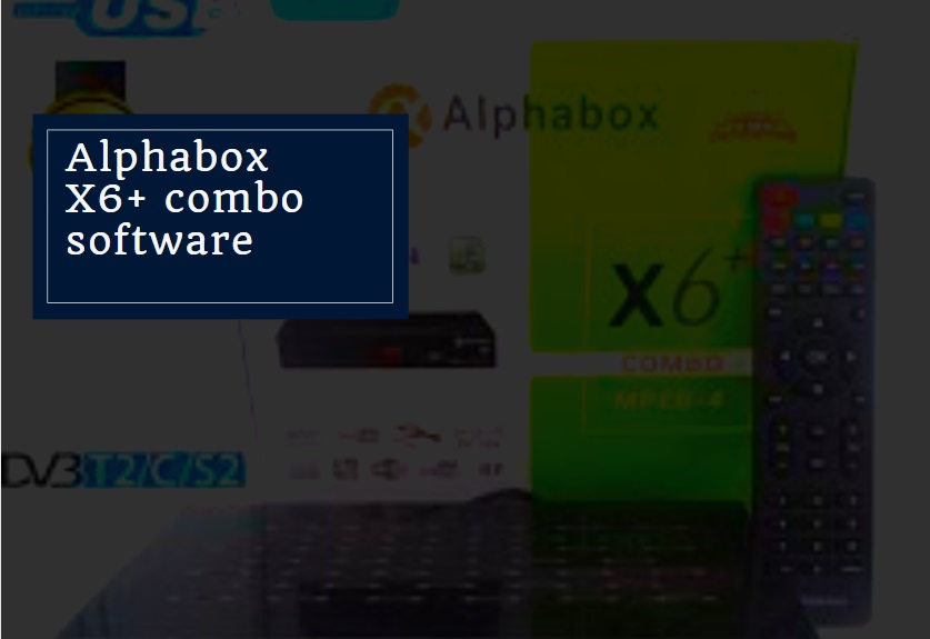 Alphabox X6+ combo software