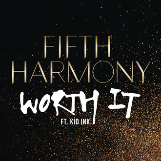  Worth It Fifth Harmony Featuring Kid Ink lyrics