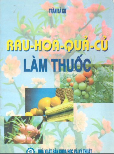 Tài liệu - Rau hoa củ quả làm thuốc - Trần Bá Cừ