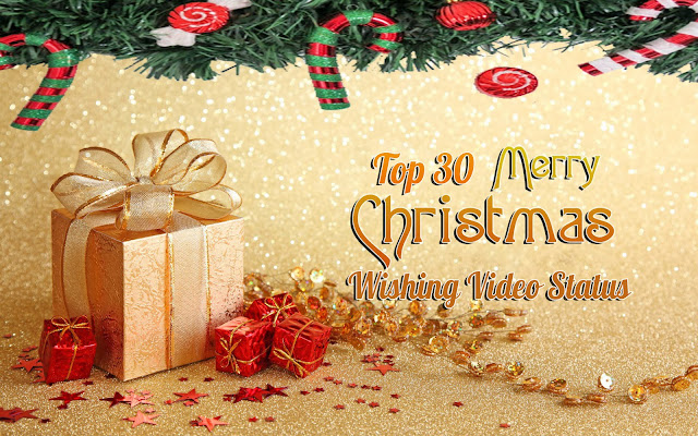 Top 30 Merry Christmas Wishing Video Status