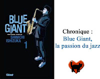 http://blog.mangaconseil.com/2018/06/chronique-blue-giant-la-passion-du-jazz.html