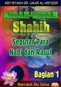 E-Book Kisah-Kisah Shahih Dalam Al-Qur'an Dan Sunnah (Bagian 1)