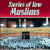  Stories of New Muslims By Conveying Islamic Message