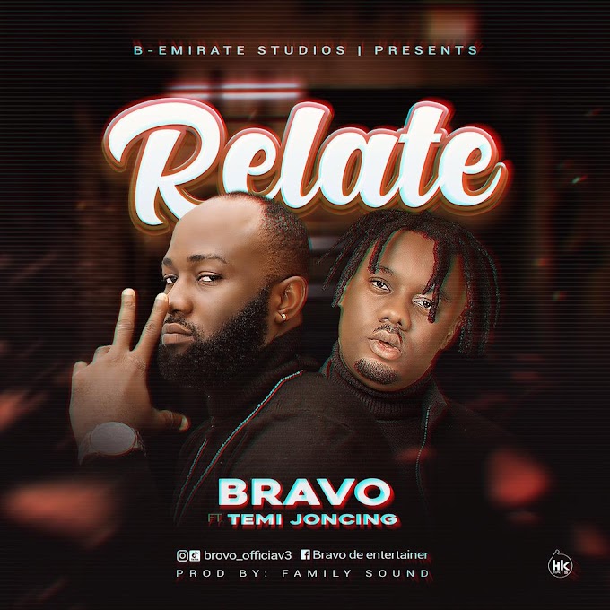 DOWNLOAD MUSIC: Bravo Ft Temi Joncing - Relate