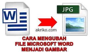 Cara Merubah File Microsoft Word menjadi Gambar