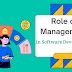  Role of Management in Software Development.
