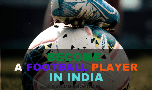how-to-become-a-football-player-in-india