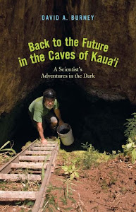 Back to the Future in the Caves of Kaua'i: A Scientist's Adventures in the Dark (English Edition)