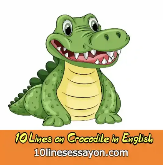 10 Lines on Crocodile