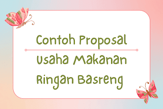 Contoh Proposal Usaha Makanan Ringan Basreng