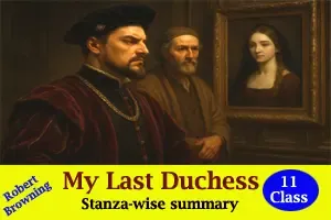 My Last Duchess, Stanza-wise summary | Class 11 English course