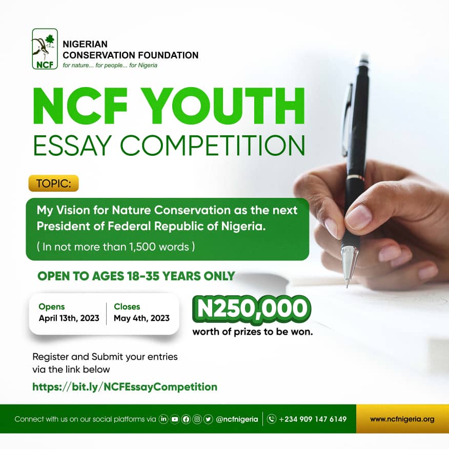 Apply Now for the NCF Youth Essay Competition: Share Your Vision for Nature Conservation and Stand a Chance to Win Up to N250,000 in Prizes