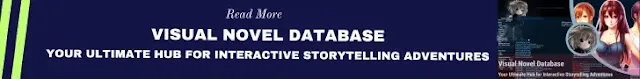 Your go-to source for visual novels is the Visual Novel Database. Discover whether the Visual Novel Database is a secure server. The Visual Novel Database has intriguing titles like Fate/Stay Night, downloads, and intriguing yuri visual novels.