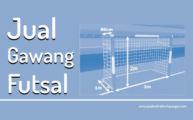 ukuran gawang futsal