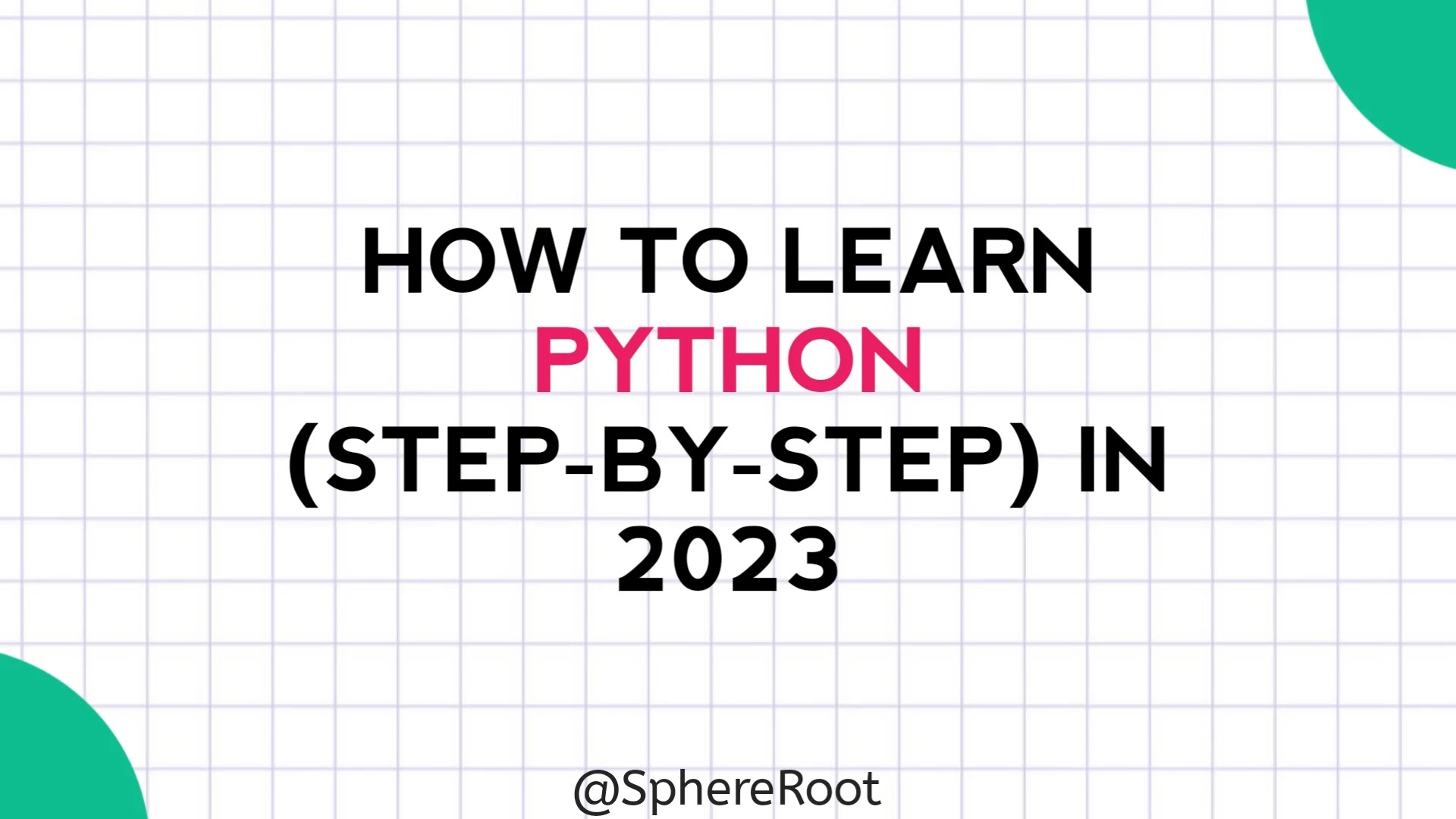 How to learn Python (Step-By-Step) in 2023